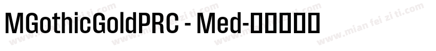 MGothicGoldPRC - Med字体转换